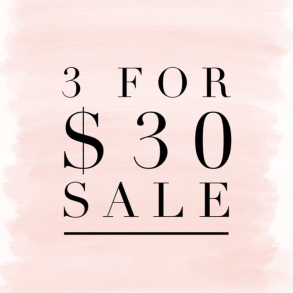 3 FOR $30 BUNDLE